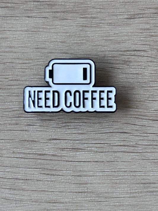 Pin's Need Coffee