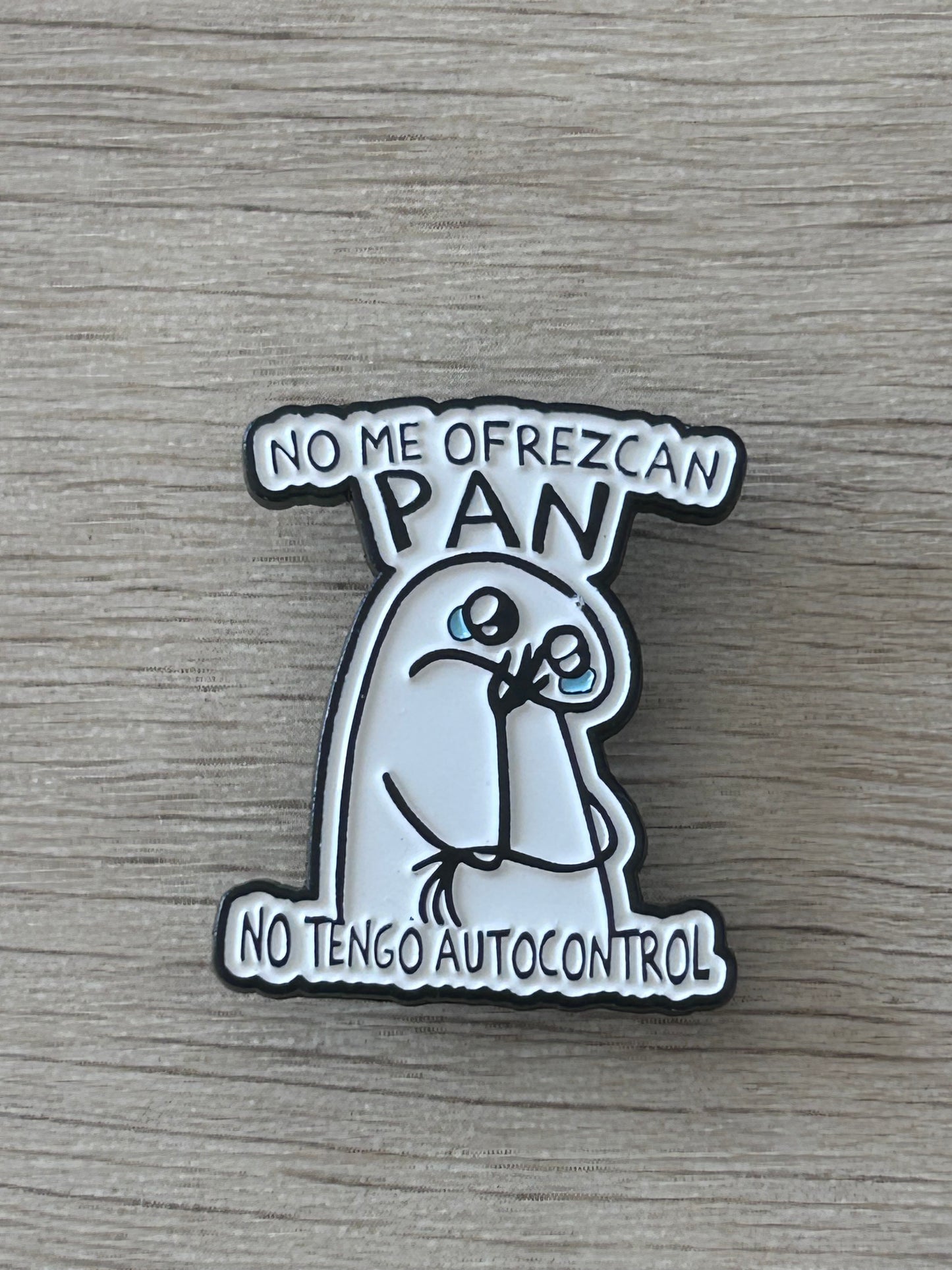 Pin's No me ofrezcan pan, no tengo autocontrol